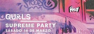 Gurls: Supreme party