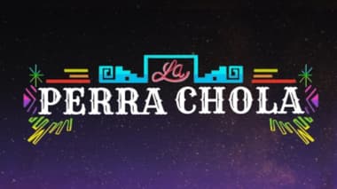 La Perra Chola