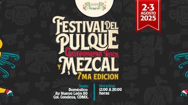 Festival del Pulque, Gastronomía Típica y Mezcal 7ma edición
