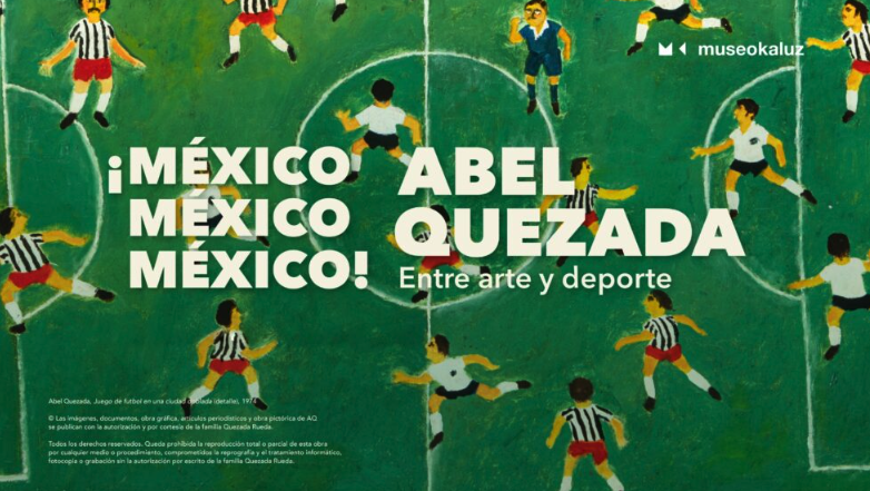 ¡México-México-México! Abel Quezada entre arte y deporte