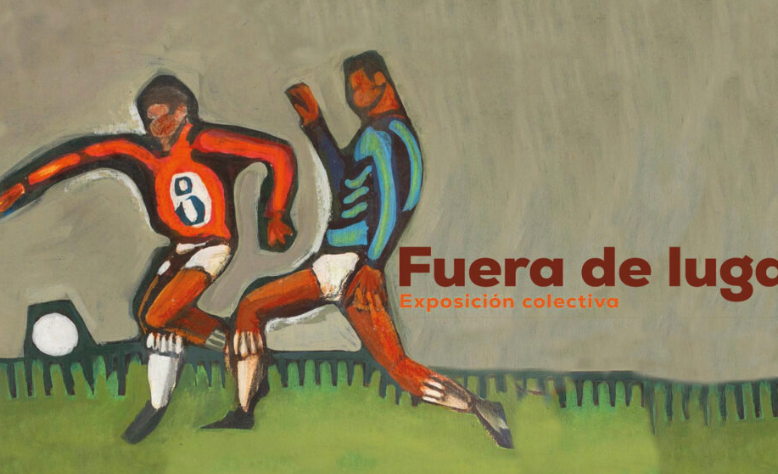 Exposición colectiva Fuera de lugar