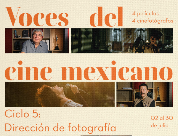 Voces del cine mexicano Ciclo 5: Dirección de fotografía