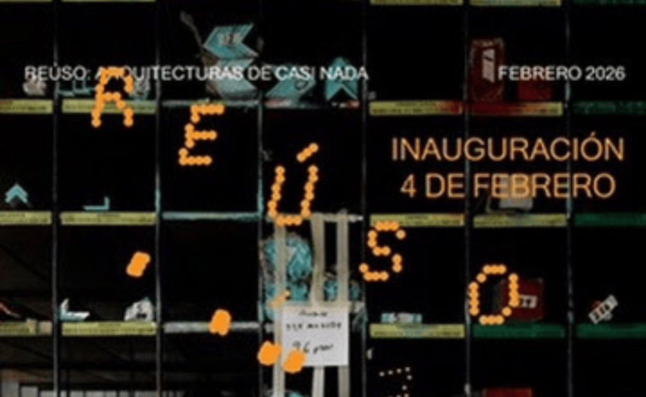 Reúso: Arquitecturas de casi nada (Semana del Arte 2026 Laguna)