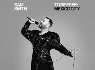 Sam Smith To Be Free: Mexico City