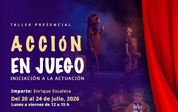 Taller presencial: Acción en juego (Iniciación a la actuación)
