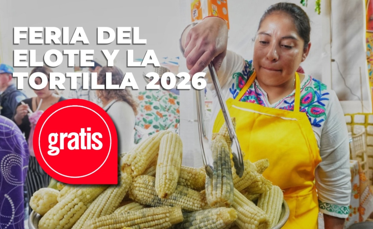 Feria del Elote y la Tortilla 2026