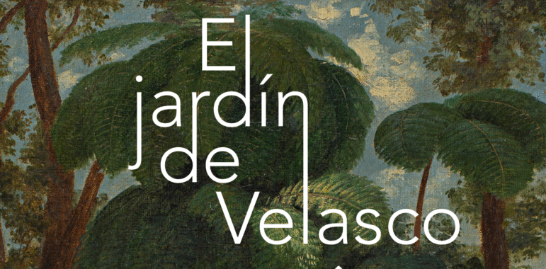 El jardín de Velasco