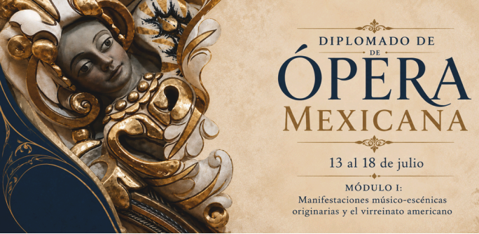 Diploma de Especialización en Ópera Mexicana