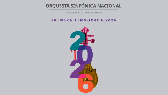Orquesta Sinfónica Nacional: Primera Temporada 2026 ı Director Artístico Ludwig Carrasco