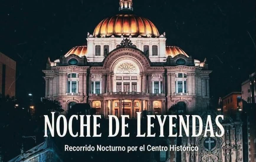 Noche de Leyendas: Recorrido Nocturno por el Centro Histórico de la CDMX