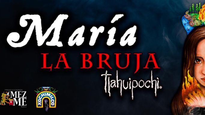 María. La bruja tlahuipochi