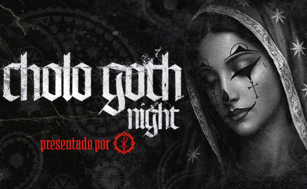 cholo goth night