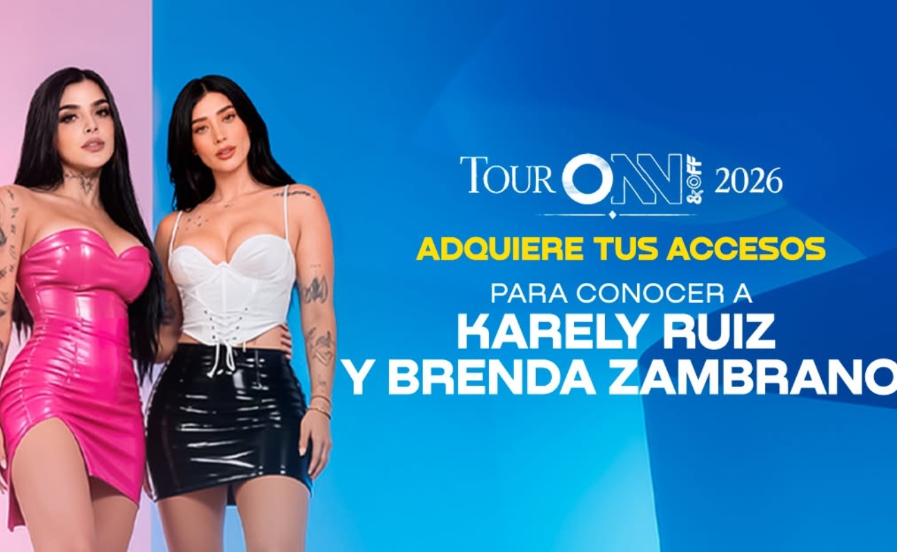 Tour Onn and Off 2026: Karely Ruiz y Brenda Zambrano