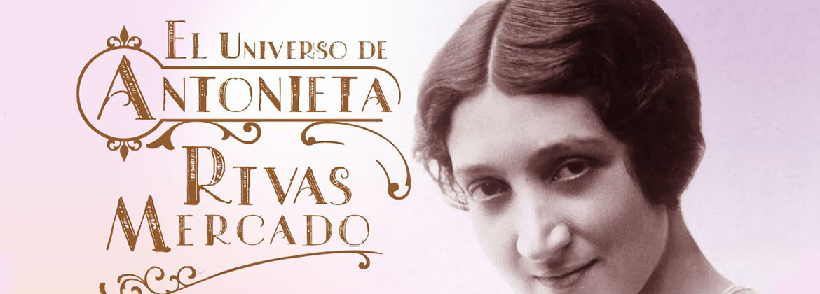 El universo de Antonieta Rivas Mercado