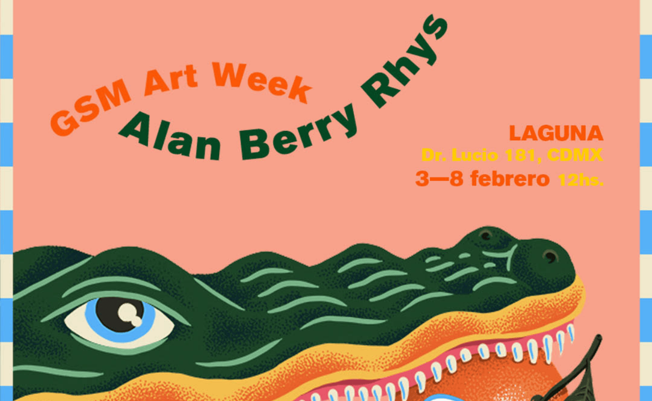 Gran Salón México edición Art Week presentando el solo show de Alan Berry Rhys