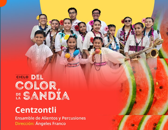 Ciclo Del Color de la Sandía: Centzontli. Ensamble de alientos y percusiones